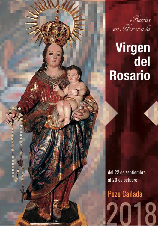 Fiestas en honor a la Virgen del Rosario 2018 Pozo Cañada